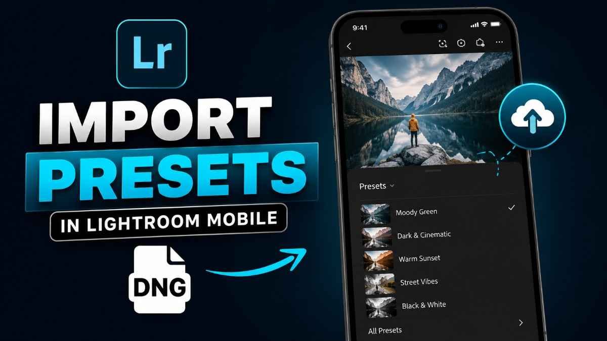 How to Import Presets into Lightroom Mobile